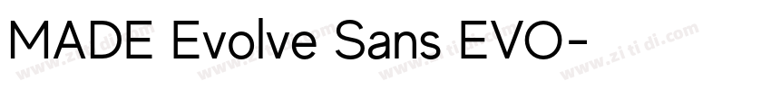 MADE Evolve Sans EVO字体转换 MADE Evolve Sans EVO字体转换